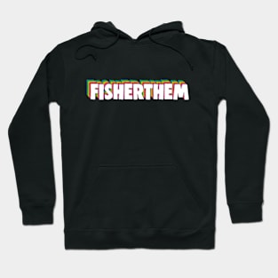 Fisherthem Hoodie